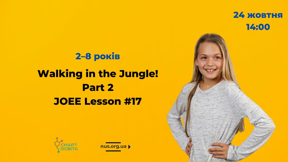Walking in the Jungle! Part 2 – JOEE Lesson #17